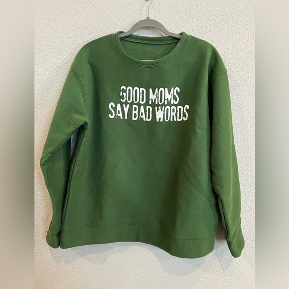 unbranded Tops - Sweatshirt for Moms - Good Moms Say Bad Words in green a584